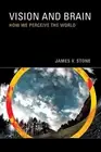 Vision and Brain: How We Perceive the World by James V. Stone (English) Paperbac