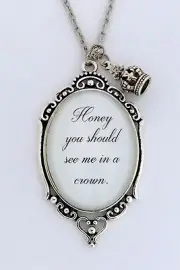 HONEY YOU SHOULD SEE ME IN A CROWN Sherlock Moriarty Quote Pendant Necklace