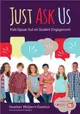 Just Ask Us:Kids Speak Out on Student Engagement