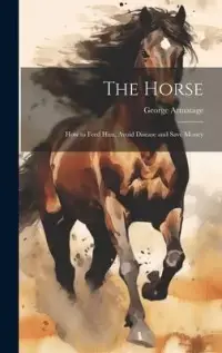 在飛比找博客來優惠-The Horse: How to Feed Him, Av