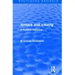 JUSTICE AND LIBERTY: A POLITICAL DIALOGUE