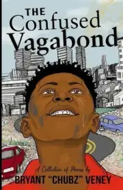 The Confused Vagabond: A Collection of Poems by Bryant Chubz Veney (English) Pap