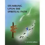 STUMBLING UPON THE SPIRITUAL PATH