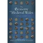 THE ECONOMY OF MEDIEVAL WALES, 1067-1536