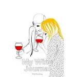 MY WINE JOURNAL: WINE TASTING NOTES