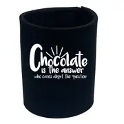 Food Chocolate Is The Answer - Funny Novelty Stubby Holder