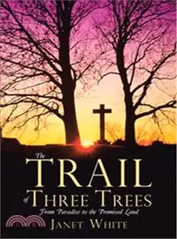 在飛比找三民網路書店優惠-The Trail of Three Trees ─ Fro
