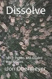 Dissolve: Spirit Poems and Guided Meditations. Obermeyer 9781710663440 New<|