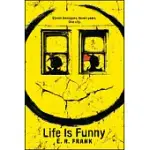 LIFE IS FUNNY
