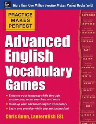 Practice Makes Perfect Advanced English Vocabulary Games by Chris Gunn (English)