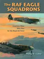 在飛比找三民網路書店優惠-The Raf Eagle Squadrons: Ameri