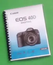 Owners Manual for Canon EOS 40D Camera 196 Pages W/Clear Covers!