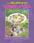The Adventures Tommy and Tina Dreaming of Being a Termite and Finding a Home in