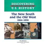 THE NEW SOUTH AND THE OLD WEST 1866-1890