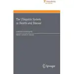 THE UBIQUITIN SYSTEM IN HEALTH AND DISEASE