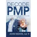 DECODE PMP: LAST MINUTE GUIDE FOR PMP CERTIFICATION