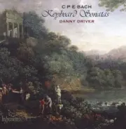 C P E BACH / DANNY DRIVER - KEYBOARD SONATAS - HYPERION - U.K. CD - STILL SEALED
