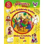 THE BEGINNER’S BIBLE COME CELEBRATE EASTER STICKER & ACTIVITY BOOK