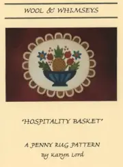 Wool & Whimseys Hospitality Basket Folk Art Applique Penny Rug Pattern