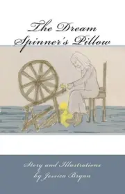 The Dream Spinner's Pillow by Jessica J. Bryan (English) Paperback Book