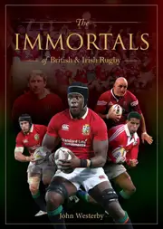 The Immortals of British & Irish Rugby
