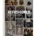 REFASHIONED: CUTTING-EDGE CLOTHING FROM UPCYCLED MATERIALS