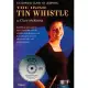 A Complete Guide to Learning the Irish Tin Whistle