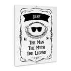 Jefe - The Man The Myth The Legend dad father boss, Museum Grade Canvas Wrap