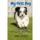 My First Dog: A Guide to Caring for Your New Best Friend