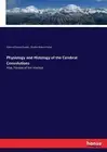 Physiology and Histology of the Cerebral Convolutions: Also, Poisons of the Inte