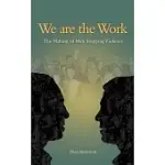 WE ARE THE WORK