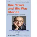 XUE YIWEI AND HIS WAR STORIES