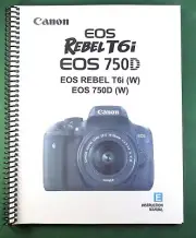 Canon Rebel T6i / EOS 750D Instruction Manual: Full Color & Protective Covers