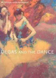 Degas and the Dance [Paperback] Devonyar, Jill and Kendall, Richard