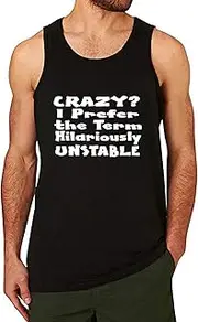 [Lyprerazy] Men's Crazy I Prefer The Term Hilariously Unstable Workout Gym Funny Printed Tank Top