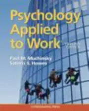 Psychology Applied to Work� 12th Edition by Paul M. Muchinksy; Satoris S. Howes