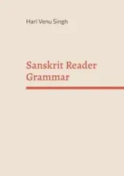 Sanskrit Reader Grammar by Hari Venu Singh [Paperback]