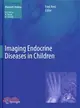 Imaging Endocrine Diseases in Children