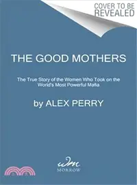 在飛比找三民網路書店優惠-The Good Mothers ― The True St