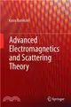 Advanced Electromagnetics and Scattering Theory