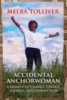 Accidental Anchorwoman: A Memoir of Chan Tolliver, Melba Hardcover