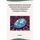 Understanding the Intersection of Environmental Issues and International Relations: A Student’s Manual