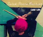 Lush Life -Solid State Rocket CD