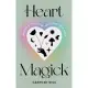 Heart Magick: Wiccan Rituals for Self-Love and Self-Care