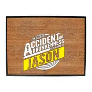 Alcohol In Case Of Accident Or Drunkenness Jason - Funny Novelty Doormat Man Cave Floor mat