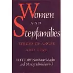 WOMEN AND STEPFAMILIES: VOICES OF ANGER AND LOVE