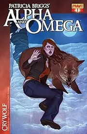 Patricia Briggs' Alpha & Omega: Cry Wolf #1 (Patricia Brigg's Alpha and Omega: Cry Wolf)