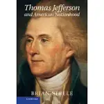 THOMAS JEFFERSON AND AMERICAN NATIONHOOD