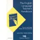 The English Language Teacher’s Handbook: How to Teach Large Classes With Few Resources