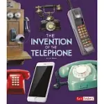 THE INVENTION OF THE TELEPHONE